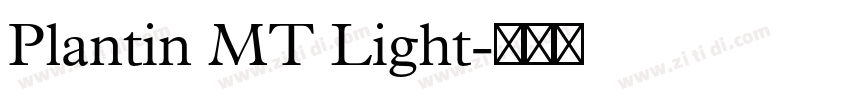 Plantin MT Light字体转换 Plantin MT Light字体转换